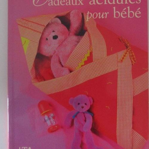 Livre "cadeaux acidulés pour bébé" - 10 créations pour bébé à coudre