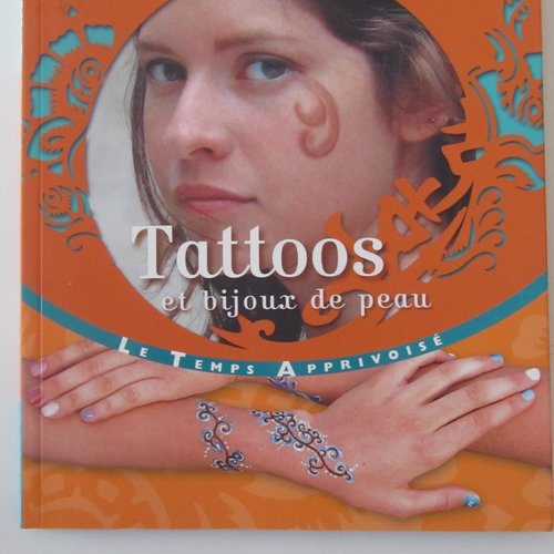 Livre "tattoos et bijoux de peau" - mes petits bonheurs - pour homme ou femme