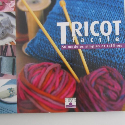 Livre "tricot facile" - editions fleurus - 50 modèles simples et raffinés