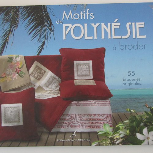 Livre "motifs de polynésie à broder"-  editions : didier carpentier - 55 broderies originales