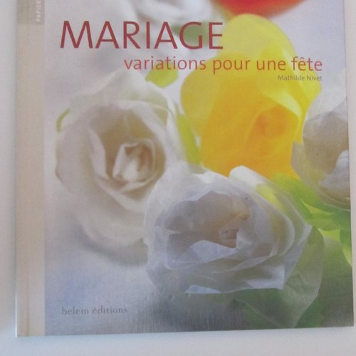 Livre "mariage variations pour une fête" - préparer le grand jour, thème
