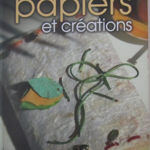 Livre "papiers et créations" - collection passion de créer