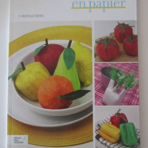 Livre "fruits et légumes en papier" - 40 modèles