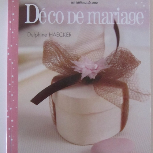 Livre "déco de mariage" au editions de saxe - secrets de blogueuses