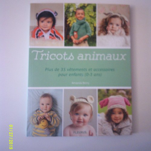 Livre "tricots animaux" plus de 35 vêtements et accessoires pour enfants (0-3 ans), doudous