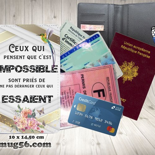 Protège passeport, porte cartes - citation 003 "ceux qui pensent que c'est impossible..."