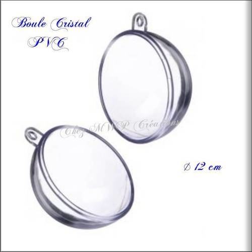 Boule pvc acrylique divisible/2parties - diam.12cm 