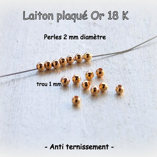 Perles 2 mm plaqué or 18 k, anti-ternissement - trou 1 mm (x10)