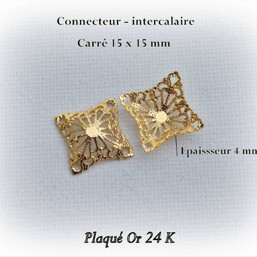 Connecteur, intercalaire, fiigrane plaqué or 24 k - carré 15 mm, 4 trous 2 mm (x1)