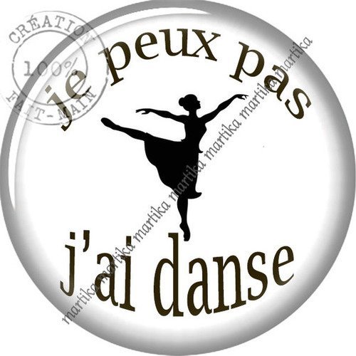 Cabochon à coller résine 25 mm je peux pas j&#039;ai danse n°28 