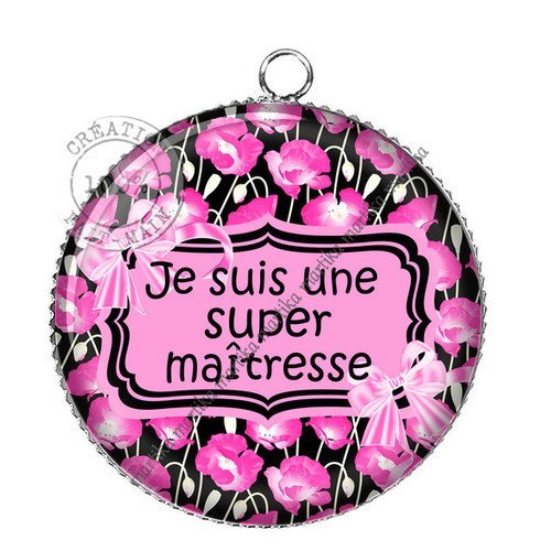 1 pendentif cabochon 25 mm je suis une maîtresse qui déchire n°521 