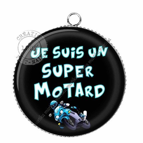 Pendentif cabochon résine 25 mm je suis un super motard n°133 