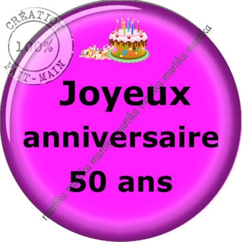 1 cabochon résine époxy 25 mm joyeux anniversaire 50 ans a2 