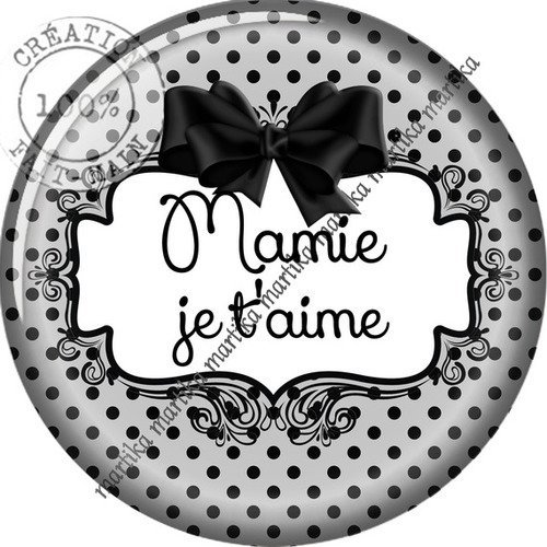 Cabochon à coller résine 25 mm mamie je t&#039;aime n°153 