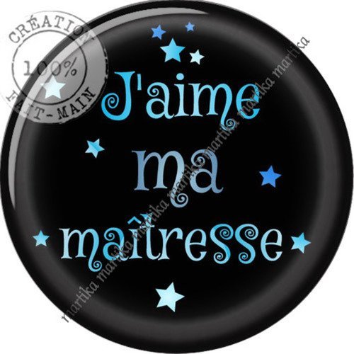 Cabochon résine 25 mm j&#039;aime ma maîtresse n°117 