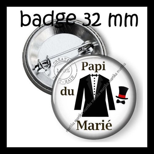 Badge 32 mm fond blanc papi du marié : taille 32 mm ref:09 