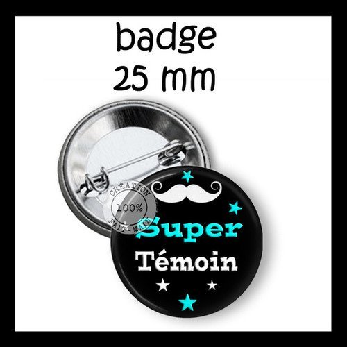 Badge super témoin taille 25 mm fond noir moustache ref:ma2 