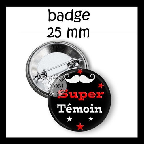 Badge super témoin taille 25 mm fond noir moustache ref:ma1 