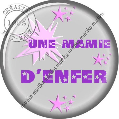 Cabochon résine a coller 25 mm une mamie d&#039;enfer n°93 fait-main 