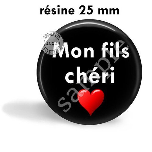 Cabochon à coller résine 25 mm ma fils chéri n°127 