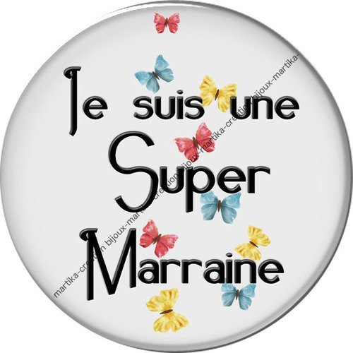 Cabochon à collé 25 mm epoxy  je suis une super marraine n°119 fait-main 