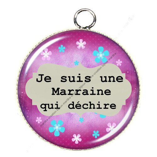 1 pendentif cabochon 25 mm je suis une marraine qui déchire n°113 