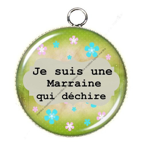 1 pendentif cabochon 25 mm je suis une marraine qui déchire n°111 