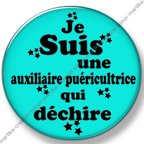 Cabochon à coller résine 25 mm  je suis une auxiliaire puéricultrice qui déchire n°115 fait-main 