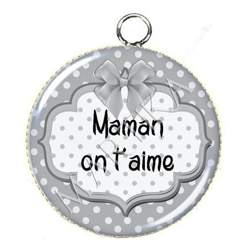 1 pendentif cabochon 25 mm maman on t&#039;aime n°108 