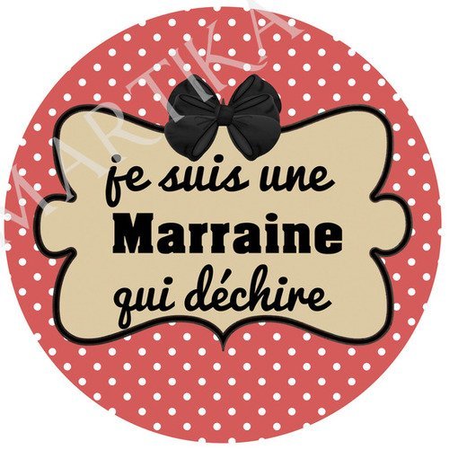 Cabochon à coller je suis une marraine qui déchire époxy 25 mm n°315 