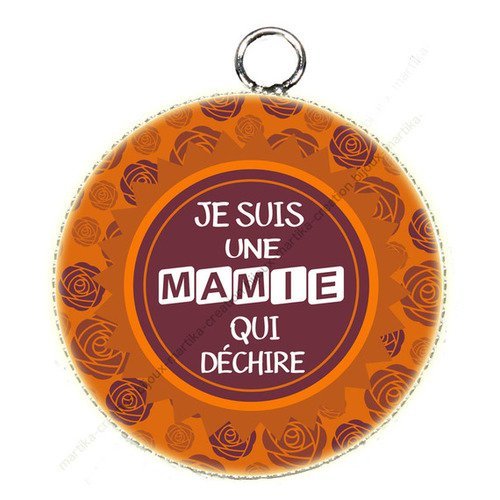 Pendentif résine 25 mm je suis une mamie qui déchire a collé résine 25 mm n°154 fait-main 