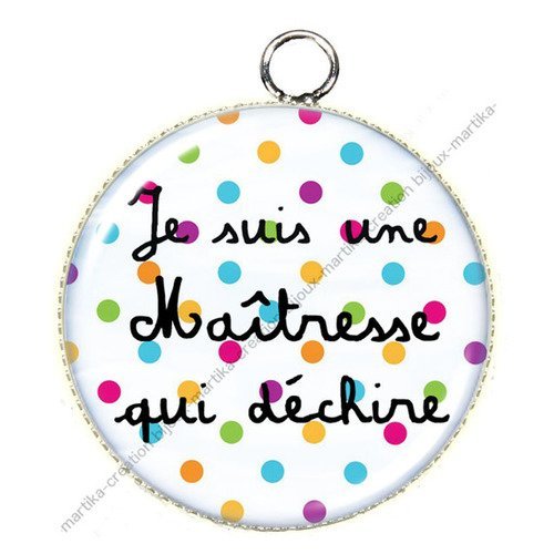 Pendentif cabochon en résine epoxy je suis une maîtresse qui déchire n°39 