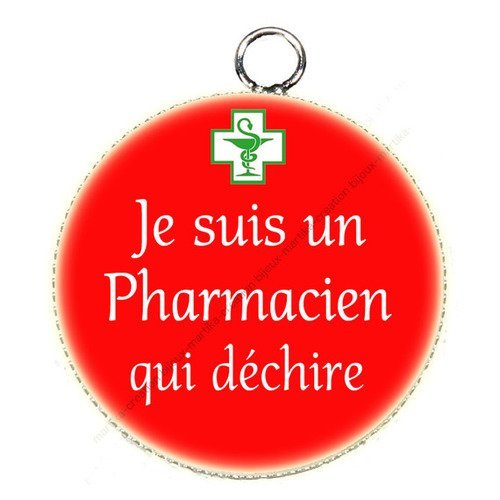 Pendentif cabochon  25 mm je suis un pharmacien qui déchire n°54 