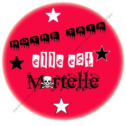 Cabochon notre tata elle est mortelle a coller 25 mm n°121 