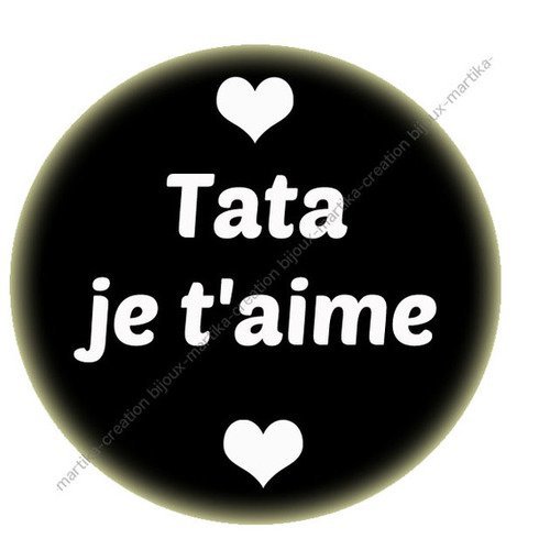 Cabochon tata je t&#039;aime a coller 25 mm n°114 
