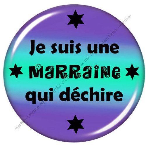 Cabochon à coller je suis une marraine qui déchire époxy 25 mm n°34 