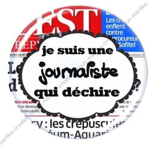 Cabochon à coller résine 25 mm je suis une journaliste qui déchire n°73 