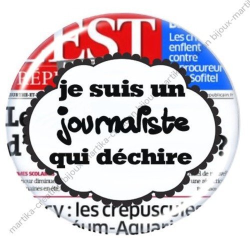 Cabochon à coller résine 25 mm je suis un journaliste qui déchire  n°71 