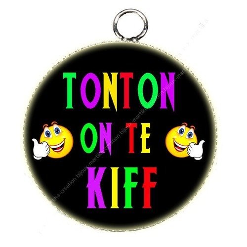 Pendentif tonton on te kiff ø 25mm n°5 