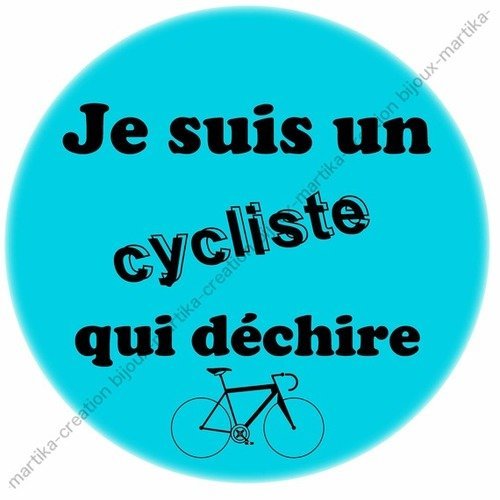 Cabochon résine a coller ø 25mm je suis un cycliste qui déchire n°43 fait-main 