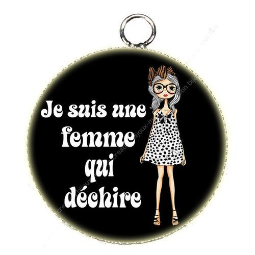 Pendentif cabochon en résine epoxy 25 mm je suis une femme qui déchire fait main n°101 