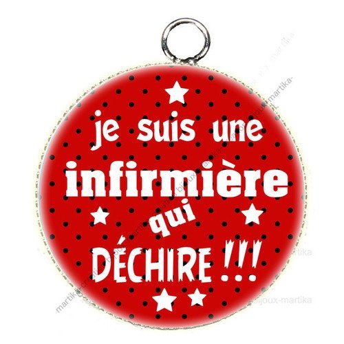 1 pendentif cabochon 25 mm je suis une infirmière qui déchire fait main n°91 