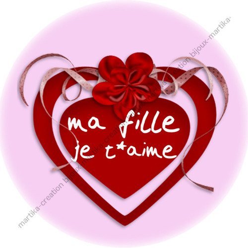 Cabochon a coller resine epoxy 25 mm ma fille je t&#039;aime n°25 