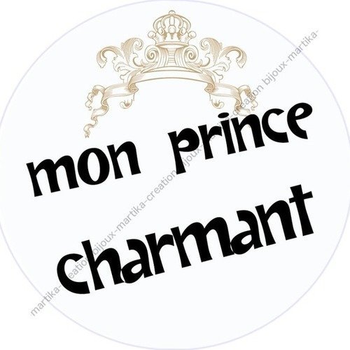 Cabochon a coller resine epoxy 25 mm  mon prince charmant  n°21 