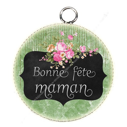 Pendentif cabochon résine 25 mm bonne fête maman n°73 