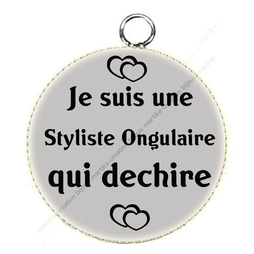 Pendentif cabochon 25mm en epoxy résine je suis une styliste ongulaire qui déchire n°17 fait main 