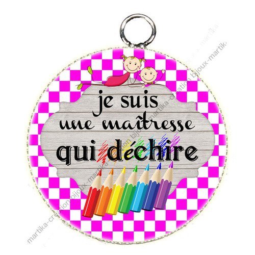 Pendentif cabochon époxy 25 mm je suis une maîtresse qui déchire n°41 