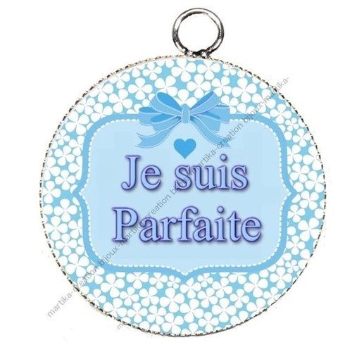 Pendentif cabochon 25mm en époxy résine je suis parfaite n°56 fait main 