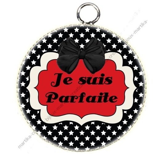 Pendentif cabochon 25mm en époxy résine je suis parfaite n°54 fait main 