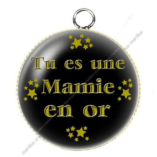 Pendentif cabochon  tu es une mamie en or metal et epoxy 25 mm n°52 